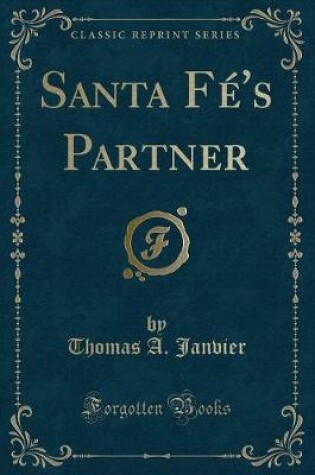 Cover of Santa Fé's Partner (Classic Reprint)