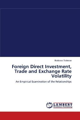 Book cover for Foreign Direct Investment, Trade and Exchange Rate Volatility