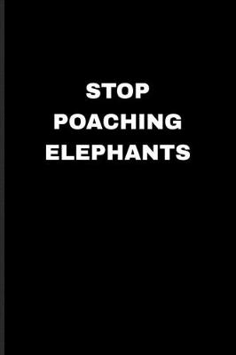 Book cover for Stop Poaching Elephants