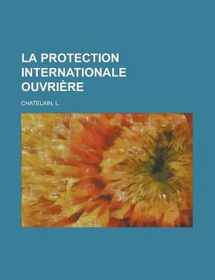 Book cover for La Protection Internationale Ouvriere