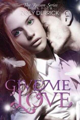 Cover of Give Me Love - Reason Series #4