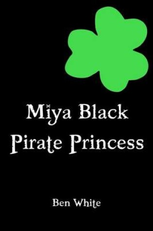 Cover of Miya Black, Pirate Princess