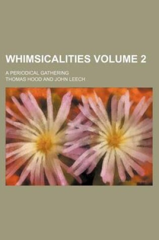 Cover of Whimsicalities Volume 2; A Periodical Gathering