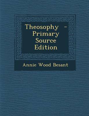 Book cover for Theosophy - Primary Source Edition