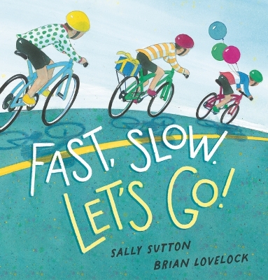 Cover of Fast, Slow. Let's Go!