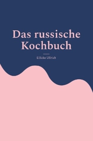 Cover of Das russische Kochbuch