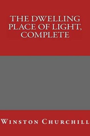 Cover of The Dwelling Place of Light, Complete