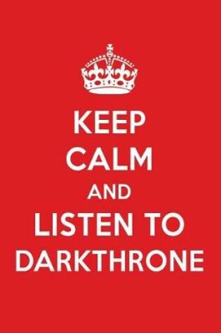 Cover of Keep Calm and Listen to Darkthrone