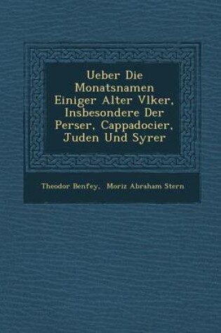 Cover of Ueber Die Monatsnamen Einiger Alter V Lker, Insbesondere Der Perser, Cappadocier, Juden Und Syrer