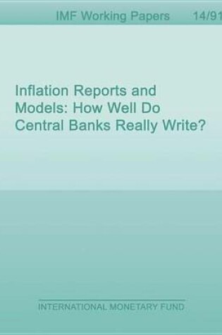 Cover of Inflation Reports and Models: How Well Do Central Banks Really Write?