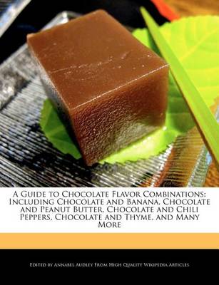 Book cover for A Guide to Chocolate Flavor Combinations