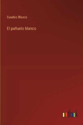 Cover of El pa�uelo blanco