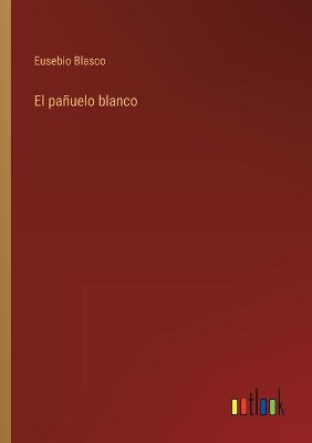 Book cover for El pañuelo blanco