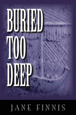 Cover of Buried Too Deep