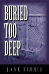 Book cover for Buried Too Deep