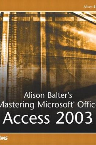 Cover of Alison Balter's Mastering Microsoft Office Access 2003