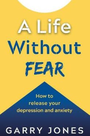 Cover of A Life Without Fear