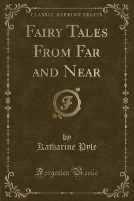 Book cover for Fairy Tales from Far and Near (Classic Reprint)