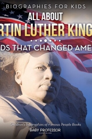 Cover of Biographies for Kids - All about Martin Luther King Jr.