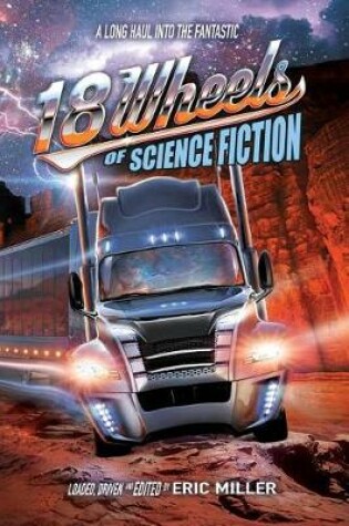 Cover of 18 Wheels of Science Fiction