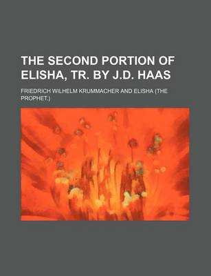 Book cover for The Second Portion of Elisha, Tr. by J.D. Haas