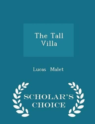 Book cover for The Tall Villa - Scholar's Choice Edition