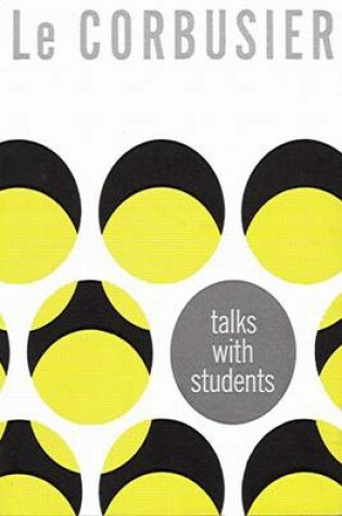 Cover of Le Corbusier Talks with Students