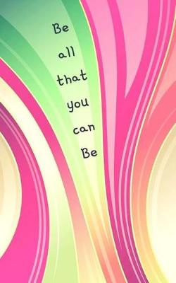 Book cover for Be All That You Can Be