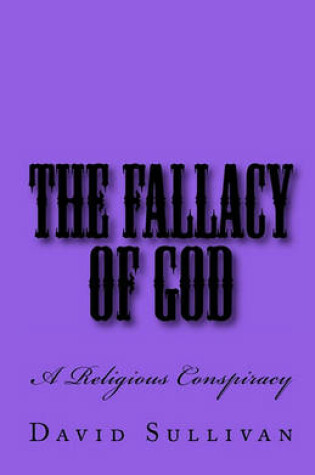 Cover of The Fallacy of God
