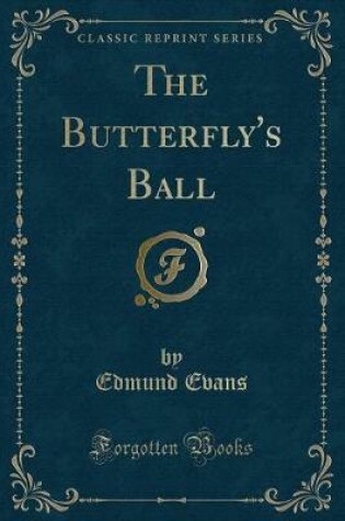 Cover of The Butterfly's Ball (Classic Reprint)