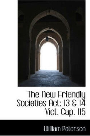 Cover of The New Friendly Societies ACT