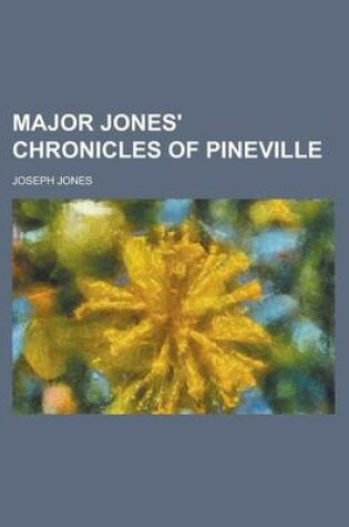 Cover of Major Jones' Chronicles of Pineville