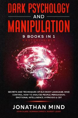 Book cover for Dark Psychology and Manipulation - 9 Books in 1 - Mastery Bible