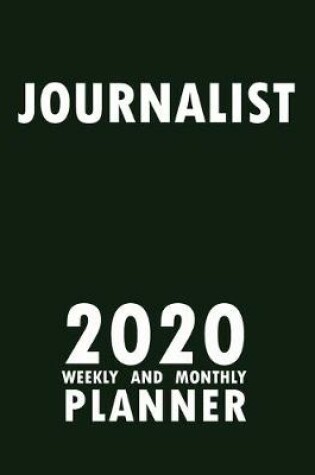 Cover of Journalist 2020 Weekly and Monthly Planner