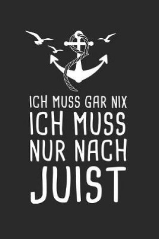 Cover of Ich Muss Gar Nix Ich Muss Nur Nach Juist