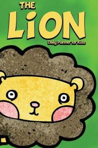 Cover of The Lion Daily Planner for Kids