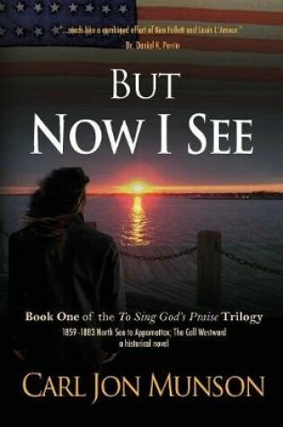 Cover of But Now I See