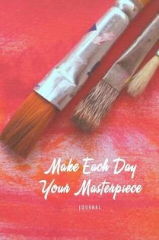 Cover of Make Each Day Your Masterpiece Journal (1)