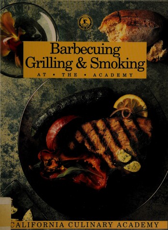 Book cover for Barbecuing, Grilling and Smoking from the Academy
