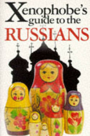 Cover of The Xenophobe's Guide to the Russians