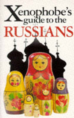 Cover of The Xenophobe's Guide to the Russians