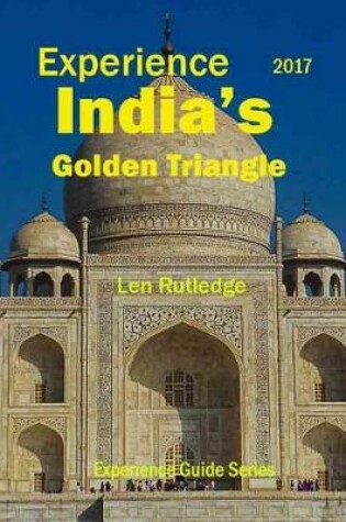 Cover of Experience India's Golden Triangle 2017