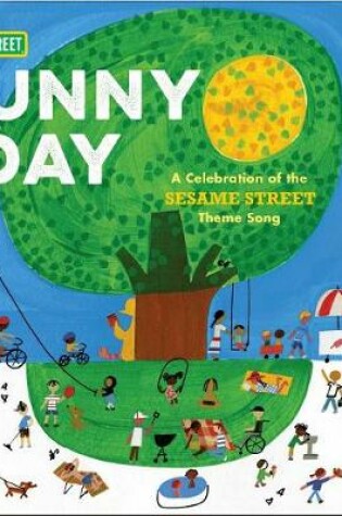Cover of Sunny Day: A Celebration of the Sesame Street Theme Song