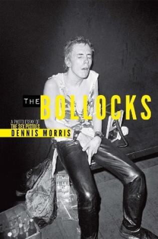 Cover of Dennis Morris: The Bollocks