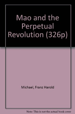 Cover of Mao and the Perpetual Revolution