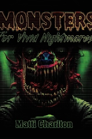 Cover of Monsters for Vivid Nightmares
