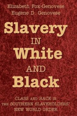 Cover of Slavery in White and Black