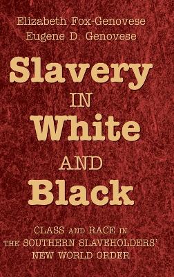 Book cover for Slavery in White and Black