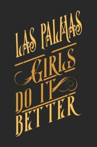 Cover of Las Palmas Girls Do It Better