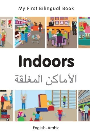 Cover of My First Bilingual Book -  Indoors (English-Arabic)